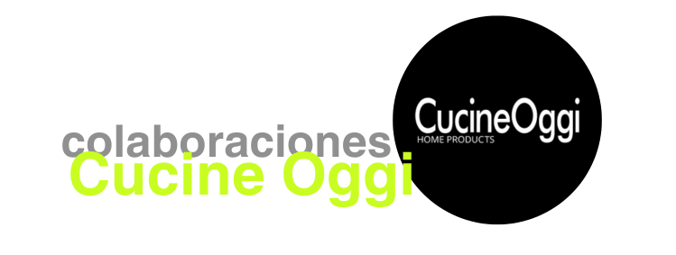 colaboraciones con Cucine Oggi Daniel Colino